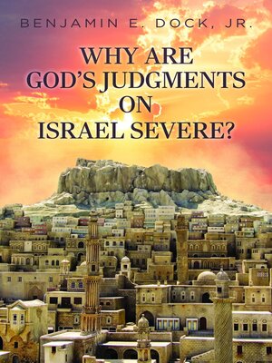 cover image of Why Are God's Judgements on Israel Severe?